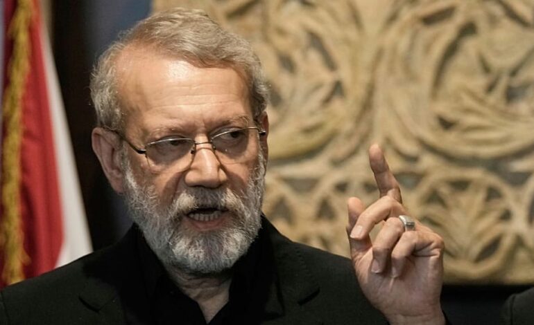 IRAN POWER BROKER ALI LARIJANI REPORTED KILLED AS REGIONAL WAR INTENSIFIES