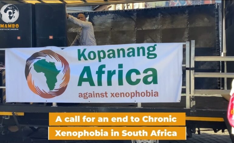  A CALL FOR AN END TO CHRONIC XENOPHOBIA IN SOUTH AFRICA